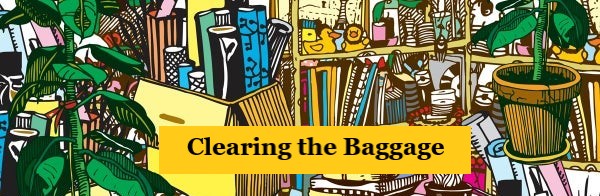 Clearing the Baggage