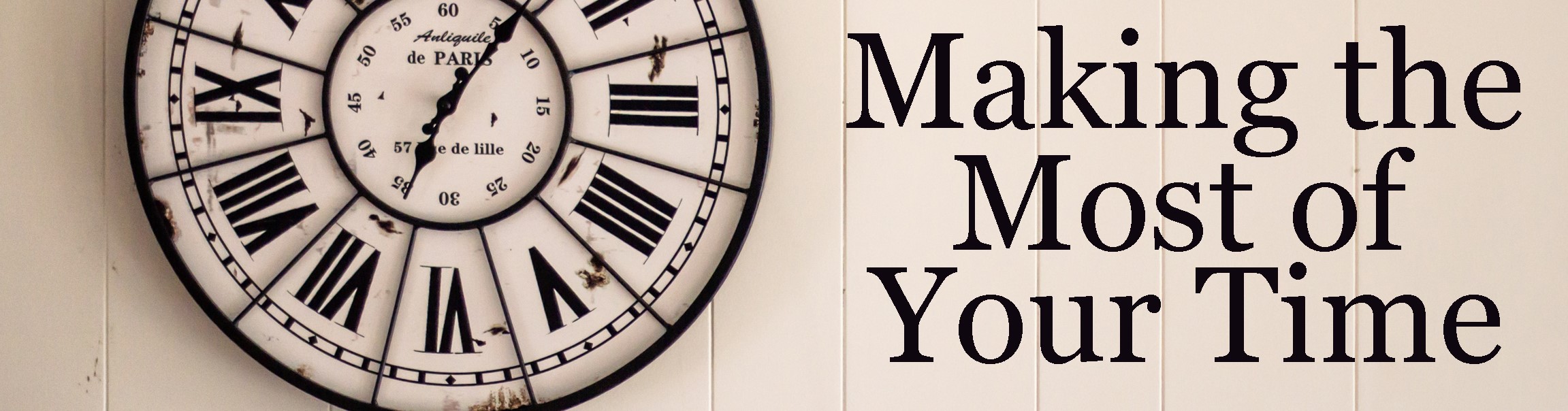 Making The Most Of Your Time
